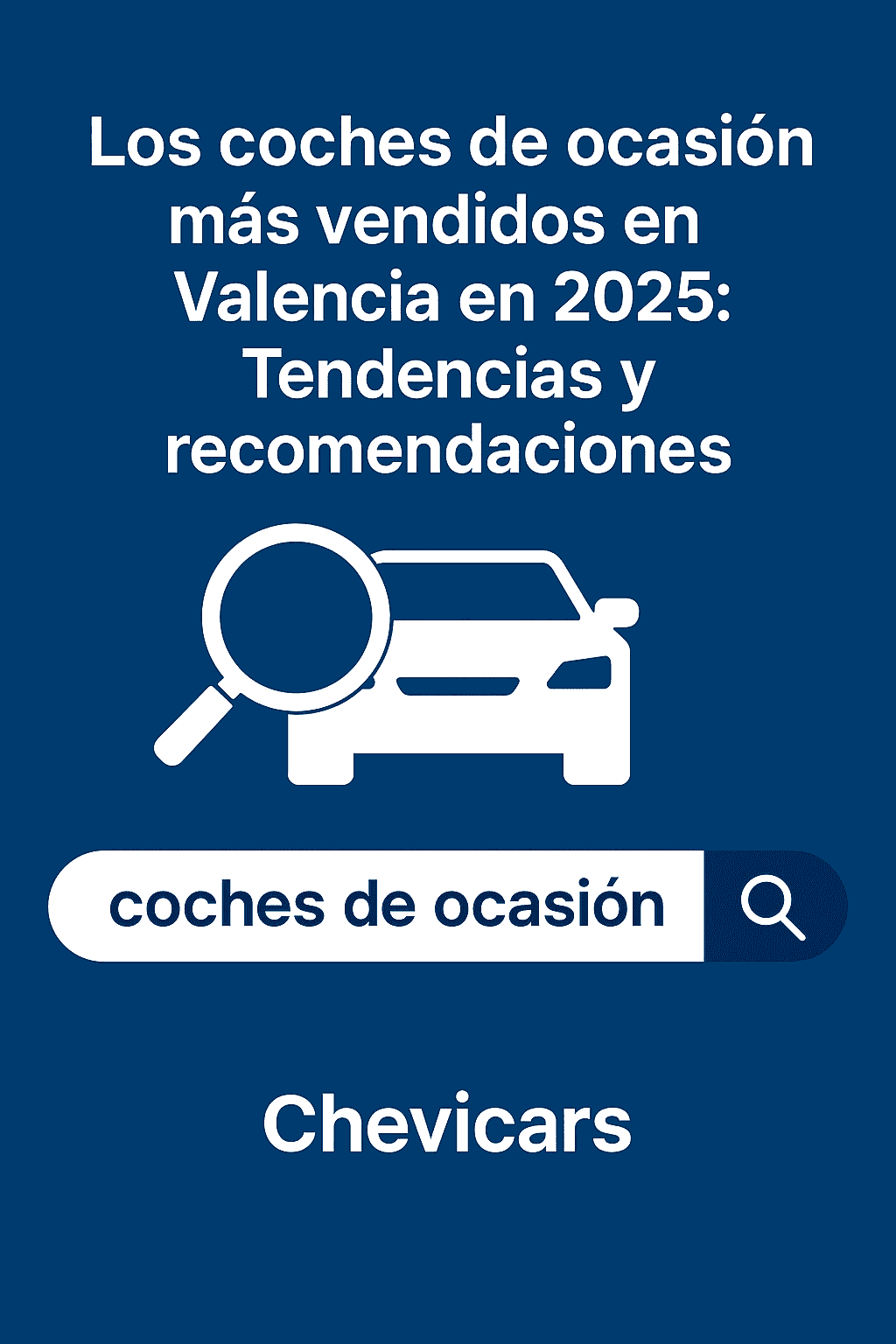 Coches de ocasión Valencia ranking 2025 Chevicars